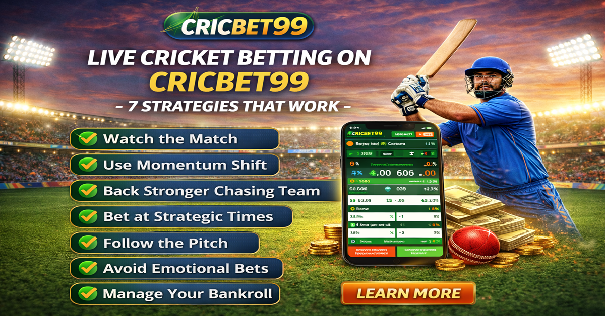 Live Cricket Betting on Cricbet99 — 7 Strategies That Work